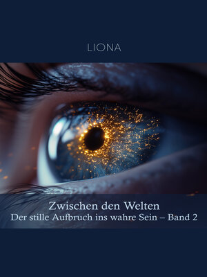 cover image of Zwischen den Welten – Der Stille Aufbruch ins wahre Sein